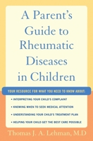 A Parent's Guide to Rheumatic Disease in Children 0195341899 Book Cover