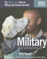 The Military Advantage, 2013 Edition: The Military.com Guide to Military and Veterans Benefits 1612515401 Book Cover