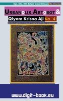 URBANOLIX-ARTOBOT & Qiyam Krisna Aji No 4: Art from Indonesia: Contemporary mixed media art from Indonesia 3384798961 Book Cover