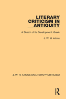 Literary Criticism in Antiquity: A Sketch of Its Development: Greek 0367764091 Book Cover