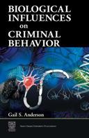 Biological Influences on Criminal Behavior 0367360012 Book Cover