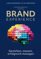 Markenkraft durch Brand Experience: Gestalten, messen, erfolgreich managen (German Edition) 3695100672 Book Cover