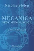 Mecanica Fenomenologica: Editia Ilustrata 1722807709 Book Cover