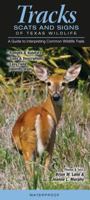 Tracks, Scats & Signs of Texas Wildlife: A Guide to Interpreting Common Wildlife Trails 1936913038 Book Cover