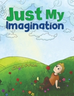 Just My Imagination 1645369358 Book Cover