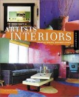 Artists' Interiors: Creative Spaces, Inspired Living 1564969525 Book Cover