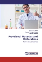 Provisional Materials and Restorations: Review about Materials 6200532869 Book Cover