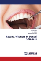 Recent Advances In Dental Ceramics 620358925X Book Cover