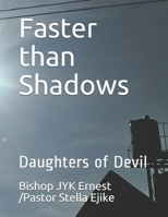 Faster than Shadows: Daughters of Devil B08F6QBPR8 Book Cover