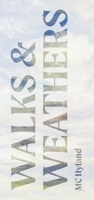 Walks & Weathers: Publishing Experiments 2015-2019 B0FR66VLJ3 Book Cover