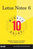 10 Minute Guide to Lotus Notes R6 0789726750 Book Cover