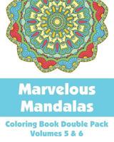 Marvelous Mandalas Coloring Book Double Pack (Volumes 5 & 6) 0692352651 Book Cover