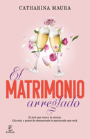 El Matrimonio Arreglado / The Unwanted Marriage (Windsors 3) 6073932545 Book Cover