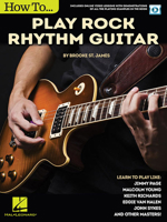 How to Play Rock Rhythm Guitar: Book with Online Video Lessons 1495023265 Book Cover