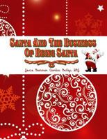 Santa and the Business of Being Santa: A Santa Training Guide 0692232419 Book Cover