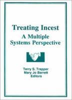 Treating Incest: A Multiple Systems Perspective 0866567399 Book Cover
