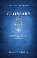 Glossary of Life: A Path to Joy, Balance, and Peace 1732013527 Book Cover