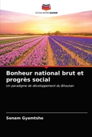 Bonheur national brut et progrès social: Un paradigme de développement du Bhoutan 6202777184 Book Cover