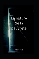 La nature de la pauvreté B0BTBYSX9H Book Cover