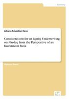 Considerations for an Equity Underwriting on NASDAQ from the Perspective of an Investment Bank 3838649885 Book Cover