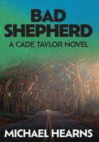 Bad Shepherd: A Cade Taylor Novel B0FWBMPVXV Book Cover