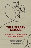 The Literary Mosaic: Poems & Stories from Diverse Voices B0F94G72LP Book Cover