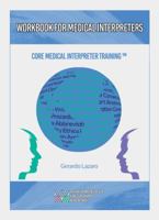 Workbook for Medical Interpreters : Core Medical Interpreter Training? 0692853243 Book Cover