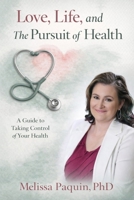 Love, Life, and The Pursuit of Health B0GR6ZHPKW Book Cover