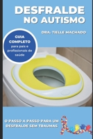Desfralde no Autismo: O passo a passo para um desfralde sem traumas (Portuguese Edition) B08K4K2LVR Book Cover