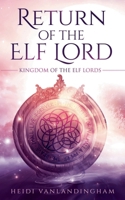 Return of the Elf Lord B09RPLPCF1 Book Cover