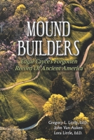 Mound Builders: Edgar Cayce's Forgotten Record of Ancient America 0940829673 Book Cover