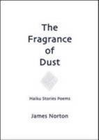 The Fragrance of Dust 0955125480 Book Cover