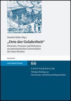 Orte Der Gelahrtheit: Personen, Prozesse Und Reformen an Protestantischen Universitaten Des Alten Reiches 3515091084 Book Cover