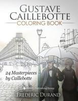 Gustave Caillebotte Coloring Book: 24 Masterpieces by Caillebotte 161949485X Book Cover