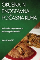 Okusna in enostavna počasna kuha: Kuharske mojstrovine iz počasnega kuhalnika 1783817984 Book Cover