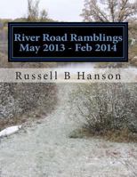 River Road Ramblings May 2013 - Feb 2014 1495413845 Book Cover