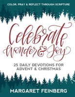Celebrate Wonder and Joy: 25 Daily Devotions for Advent and Christmas B08P8QK812 Book Cover