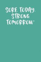 SORE TODAY, STRONG TOMORROW: Keto Diet Planner 179926890X Book Cover