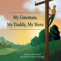 My Lineman, My Daddy, My Hero 069298030X Book Cover