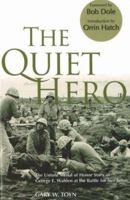 The Quiet Hero: The Untold Medal of Honor Story of George E. Wahlen at the Battle for Iwo Jima 0976154781 Book Cover