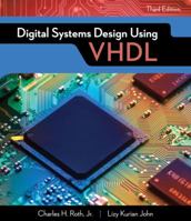 Digital Systems Design Using VHDL (Electrical Engineering) 053495099X Book Cover