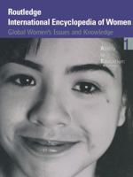 Routledge International Encyclopedia of Women: Global Women's Issues and Knowledge 0415920892 Book Cover