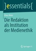 Die Redaktion ALS Institution Der Medienethik 365804005X Book Cover