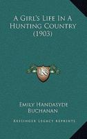 A Girl's Life In A Hunting Country 1179073746 Book Cover