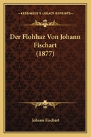 Der Flohhaz Von Johann Fischart (1877) 1167427653 Book Cover