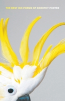 The Best 100 Poems of Dorothy Porter 145969239X Book Cover