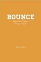 Bounce: Down is Inevitable, Up is a Choice 0989645908 Book Cover