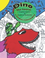 Dino the Saurus : Dinosaur Coloring Book for Kids Ages 4-8 (Animals, Turtles, Fish, Sea Creatures) 1675295085 Book Cover