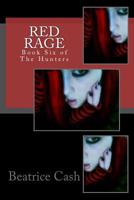 Red Rage: Book Six of The Hunters 1533049807 Book Cover