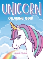 Unicorn Coloring Book: For Kids Ages 4-8 Unicorn Activity Book 0337355711 Book Cover
